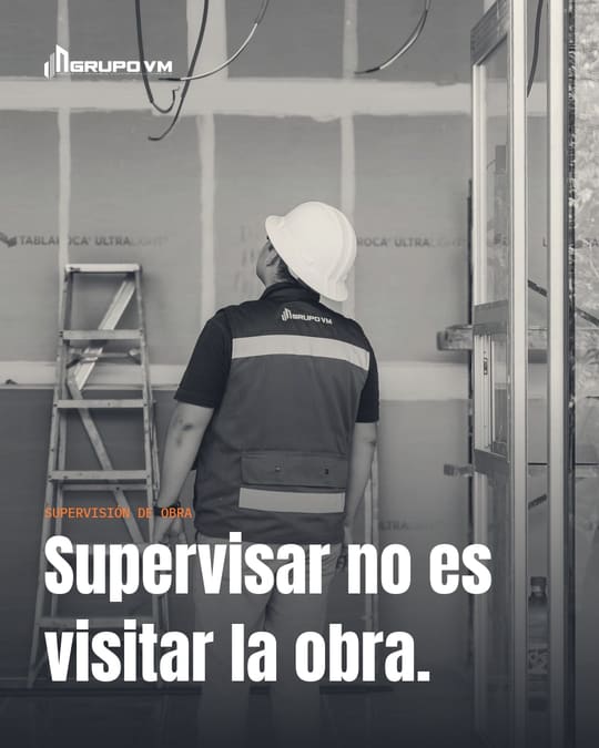 Publicación: supervisar no es visitar la obra
